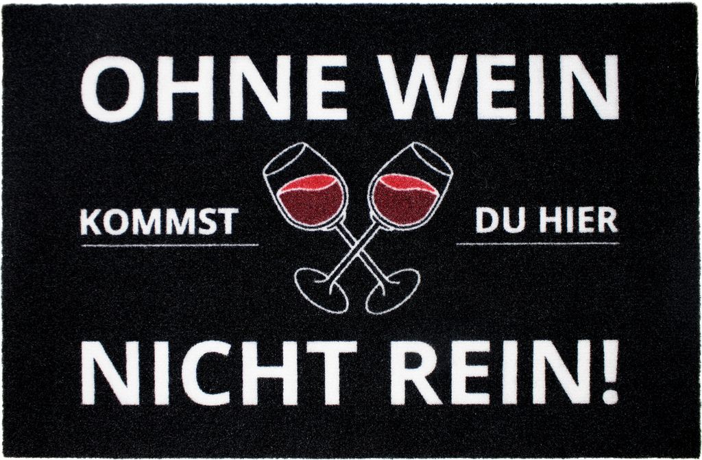 Ohne Wein kommst Du hier nicht rein Fußmatte Produktbild 