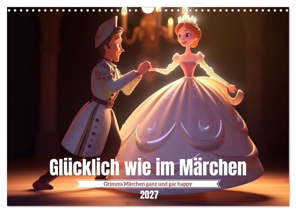 Glücklich wie im Märchen (Wandkalender 2027 DIN A3 quer), CALVENDO Monatskalender