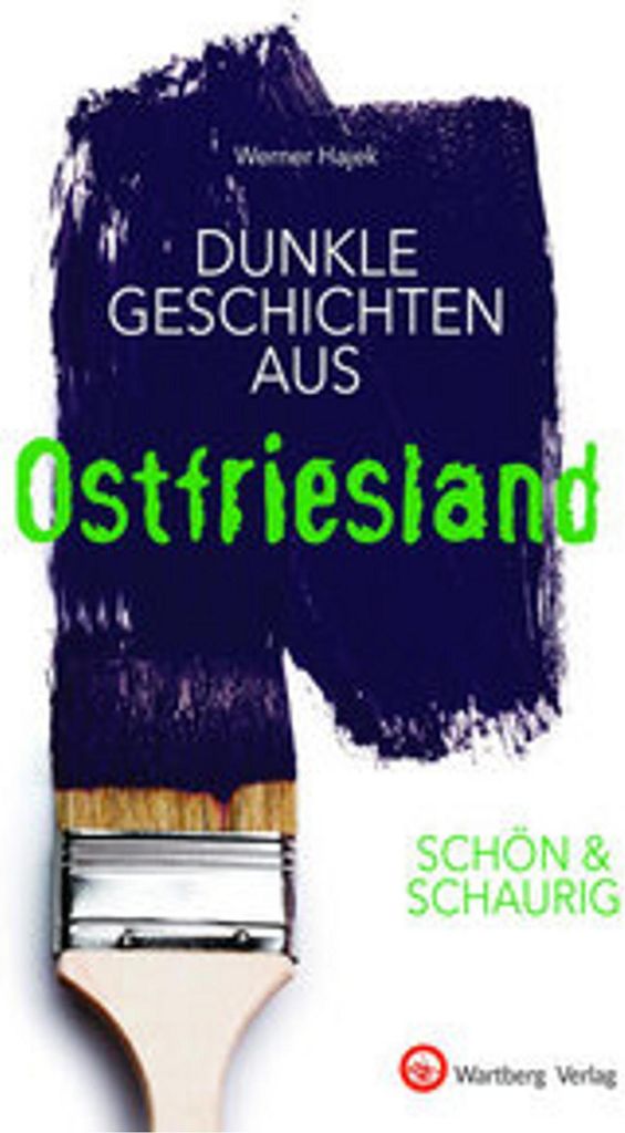 Dunkle Geschichten aus Ostfriesland