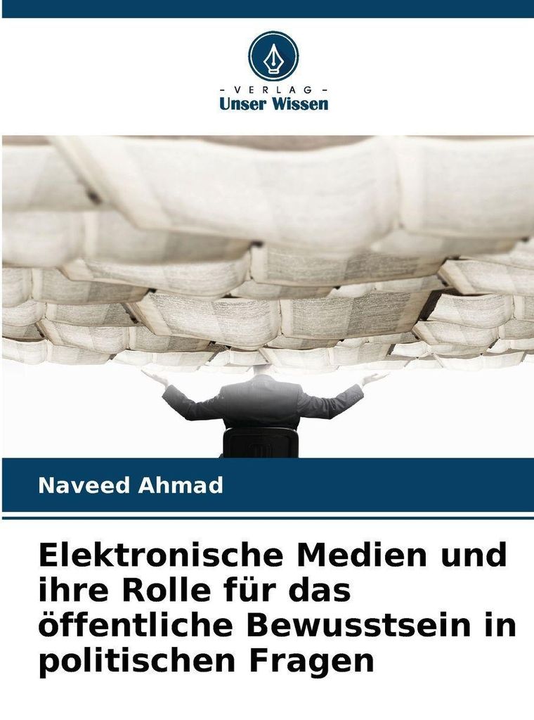 Elektronische Medien und ihre Rolle für das öffentliche Bewusstsein in politischen Fragen
