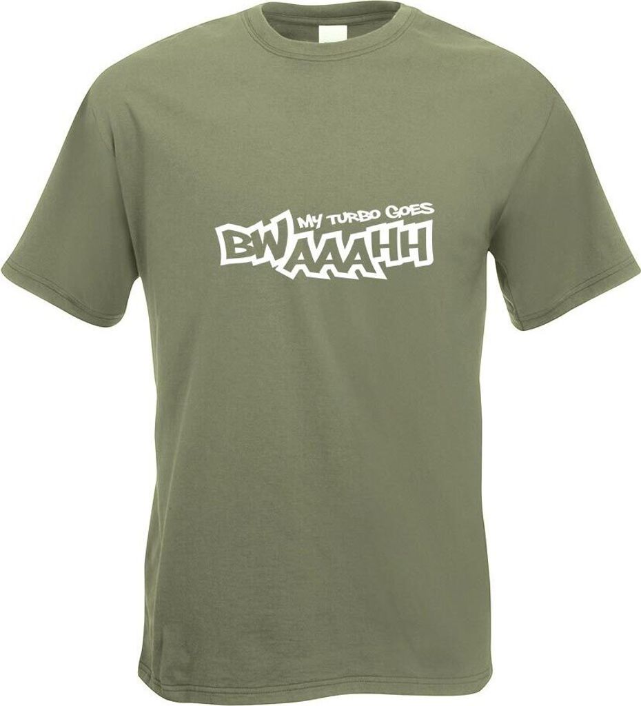 Kiwistar - T-Shirt - Olive - My Turbo goes BWAAAHH Motiv Bedruckt Funshirt Design Print - mit Motiv Bedruckt - Funshirt Design - Sport - Freizeit -...
