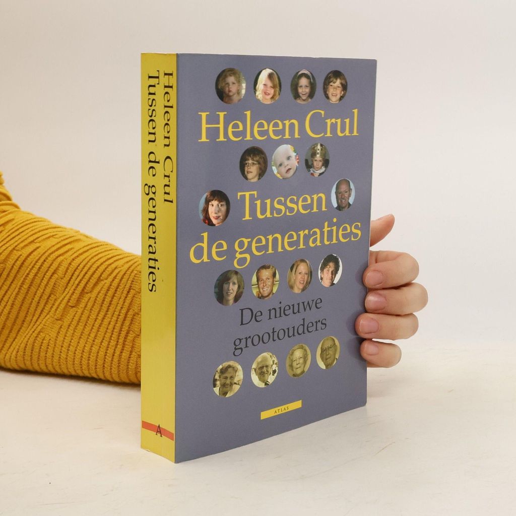 Crul, Heleen:Tussen de generaties / druk 1