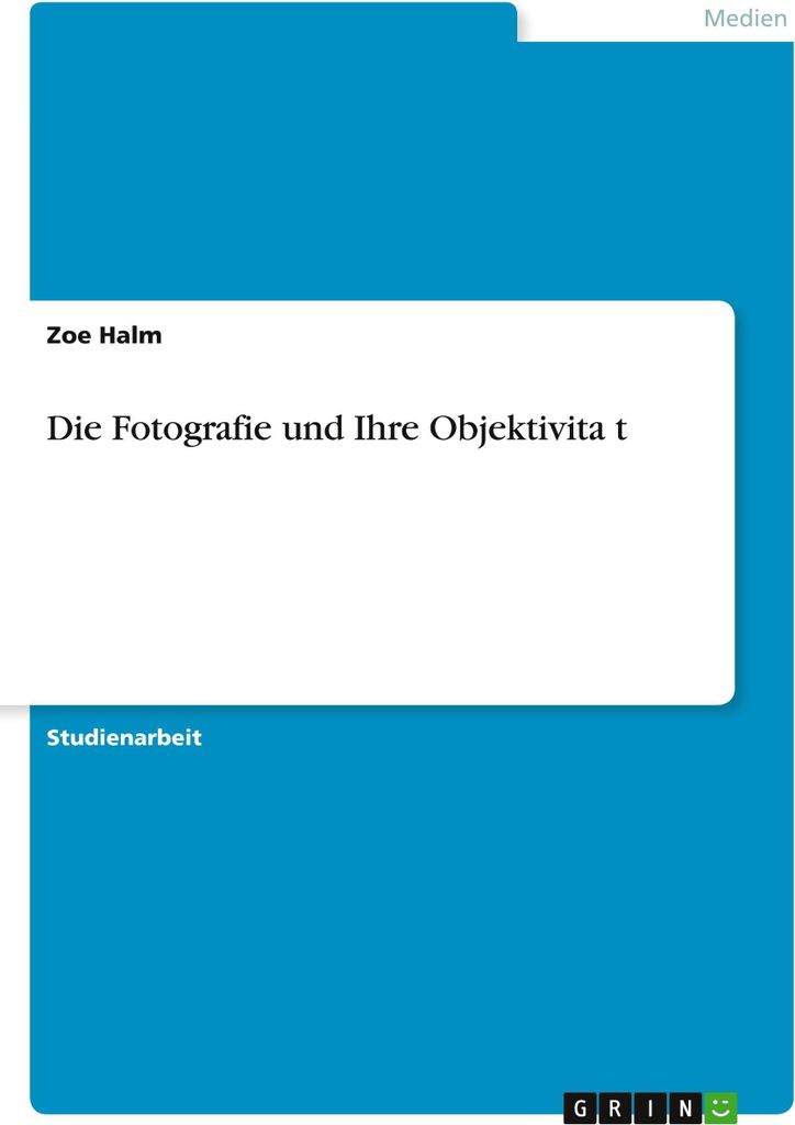 Die Fotografie und Ihre Objektivita¿t