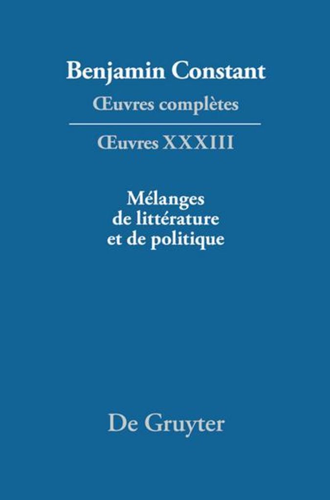 ¿uvres complètes, XXXIII, Mélanges de littérature et de politique