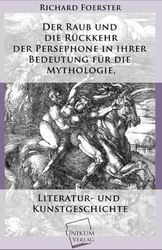 Der Raub und die Rückkehr der Persephone in ihrer Bedeutung für die Mythologie