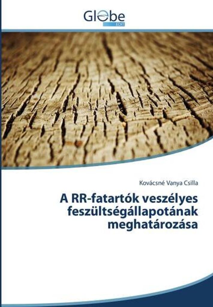 A RR-fatartók veszélyes feszültségállapotának meghatározása