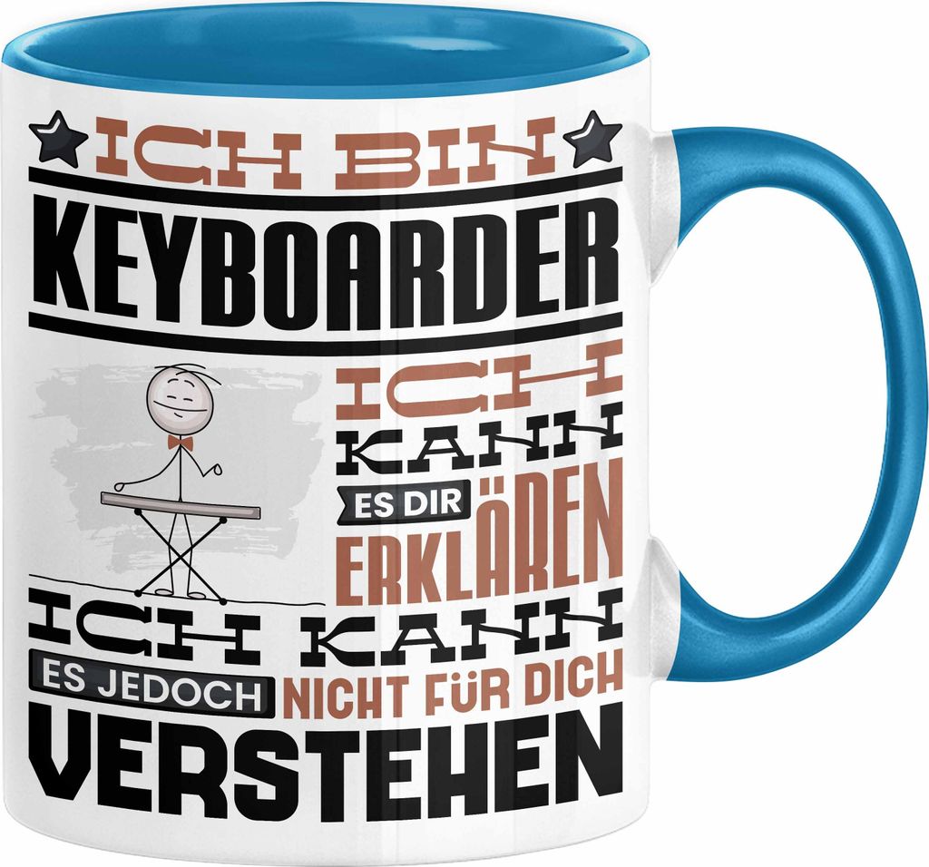 Keyboarder Geschenk Tasse Geschenkidee für Keyboarder Geburtstag Lustig Ich Bin Keyboarder Ich Kann Es Dir Erklären Aber Nicht Für Dich Verstehe...