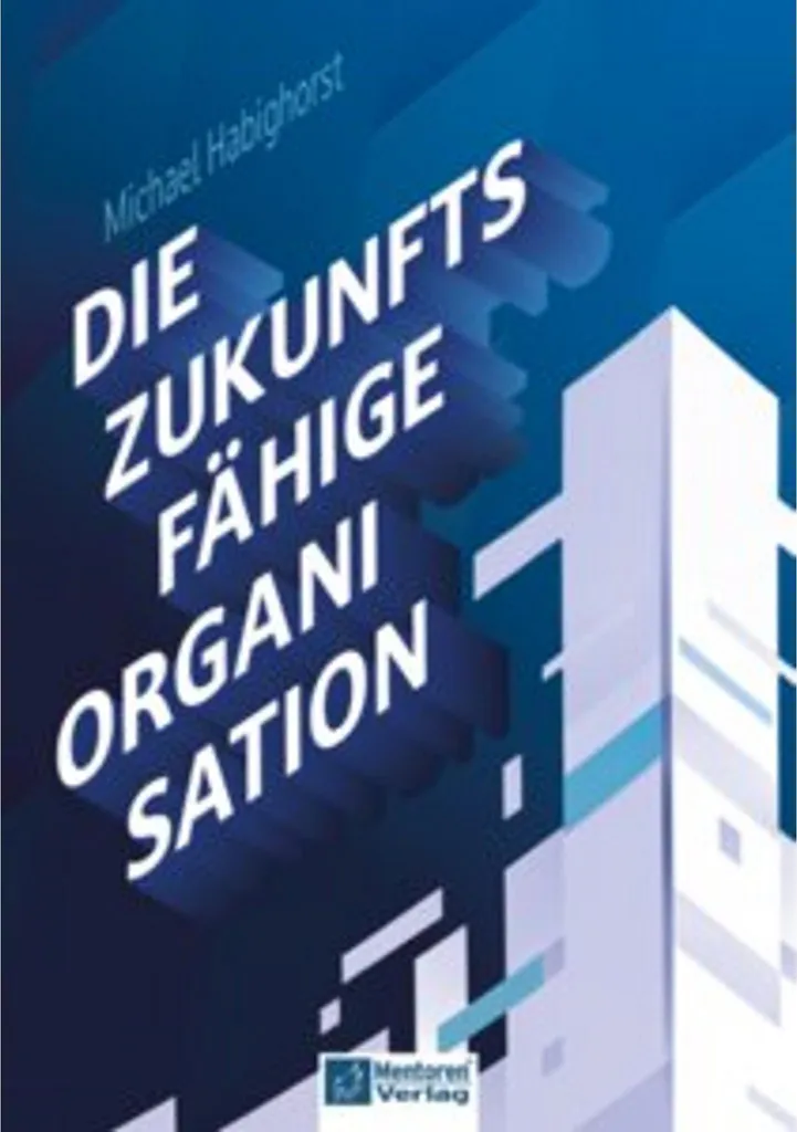 Livre de management Die zukunftsfähige Organisation pour chefs d'entreprise