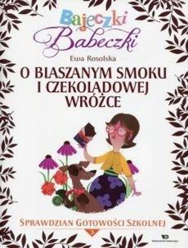 Bajeczki Babeczki O blaszanym smoku i czekoladowej wrozce