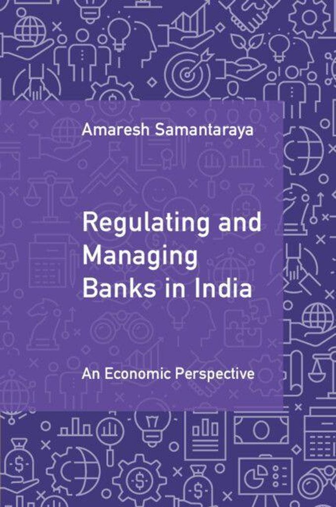 Regulating and Managing Banks in India