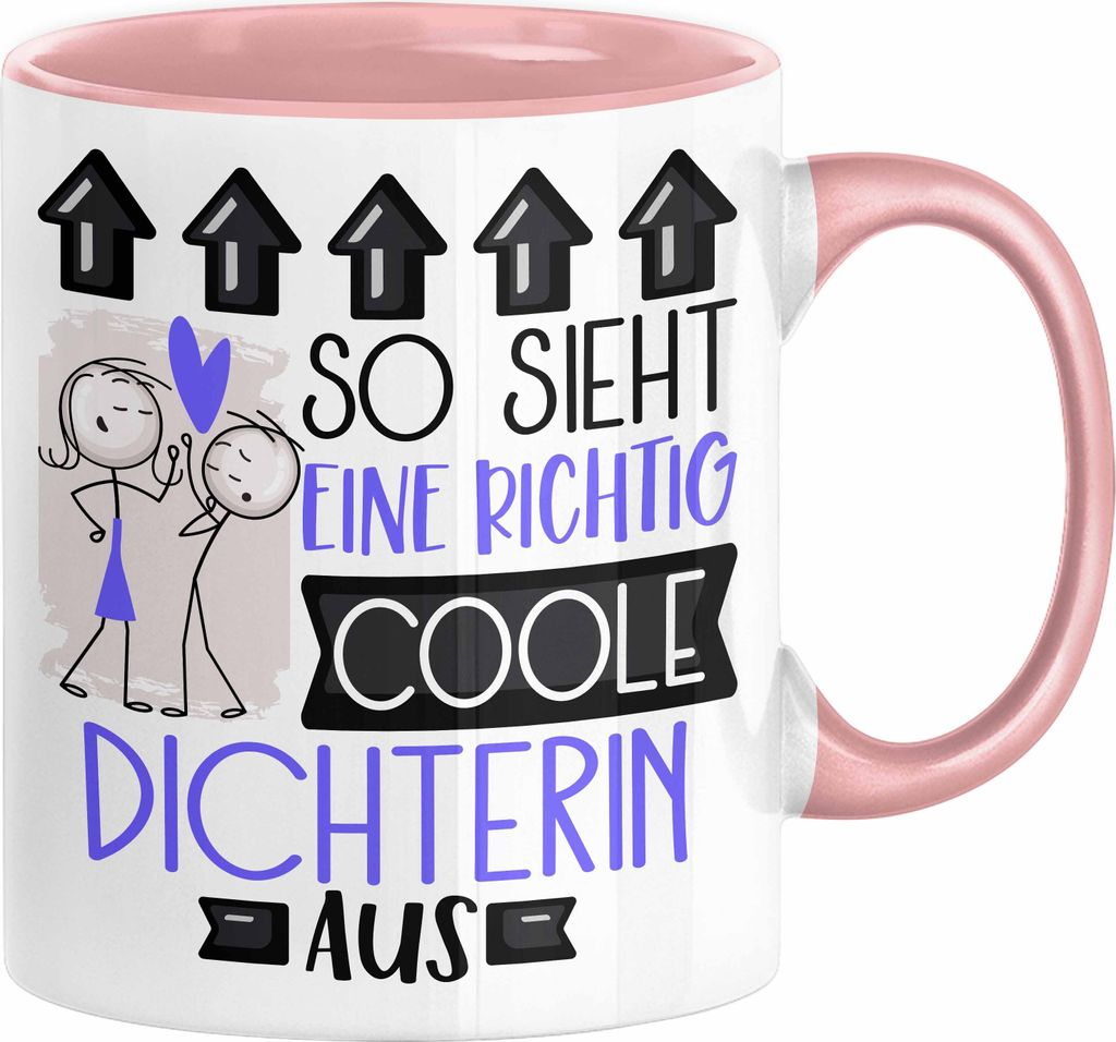 Dichterin Geschenk Tasse Geschenkidee für Dichterin Geburtstag Weihnachten Spruch So Sieht Eine Richtig Coole Dichterin Aus Kaffee-Becher (Rosa)