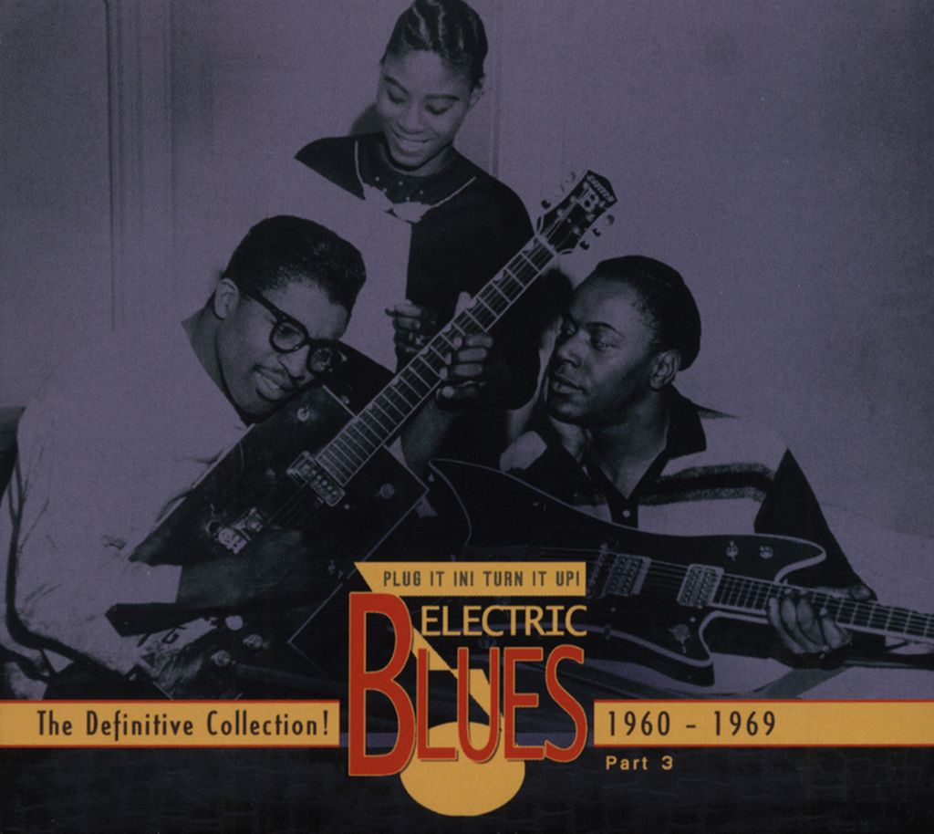 Vol.3 Electric Blues 1960 - 1969 (3-CD)