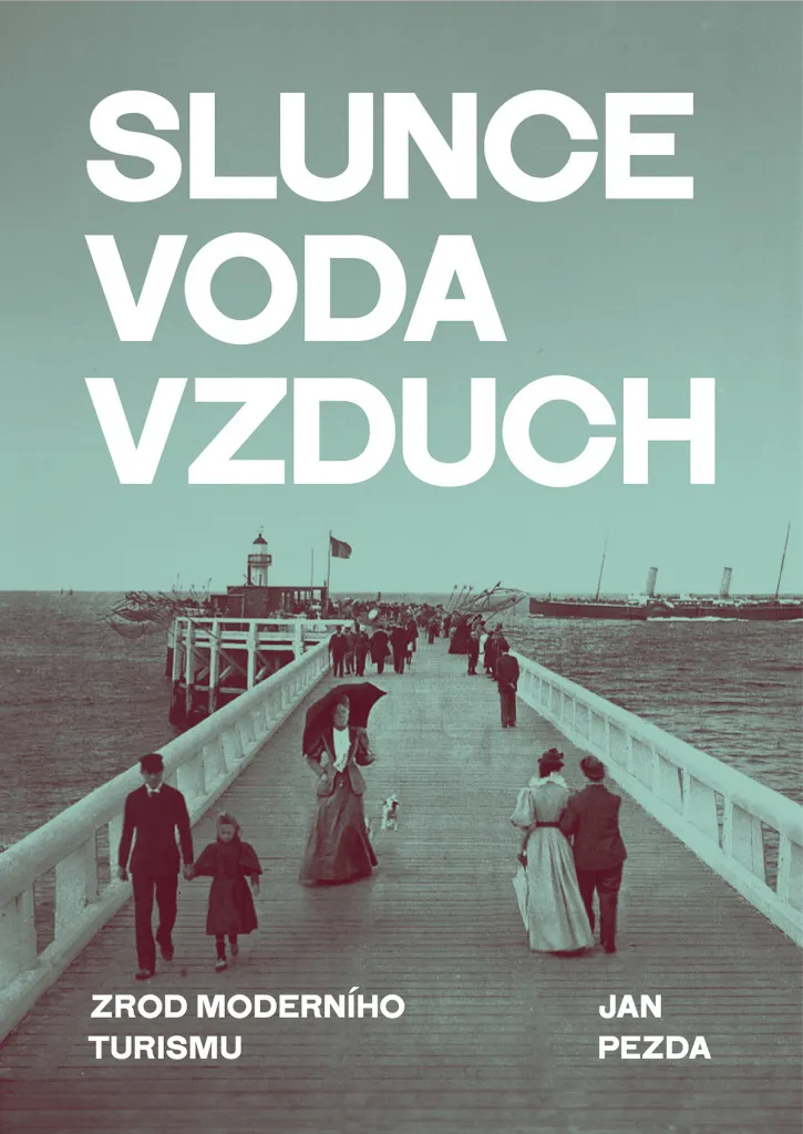 Slunce, voda, vzduch : Tout sur l'origine du tourisme moderne
