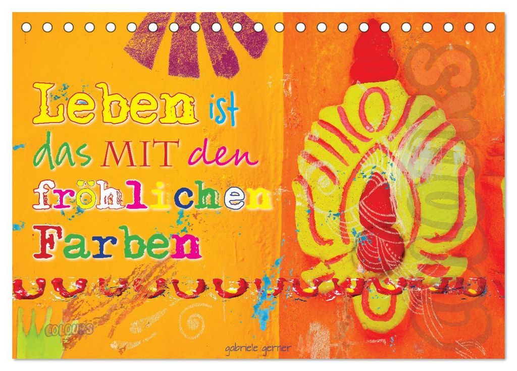 Leben ist das mit den fröhlichen Farben (Tischkalender 2027 DIN A5 quer), CALVENDO Monatskalender