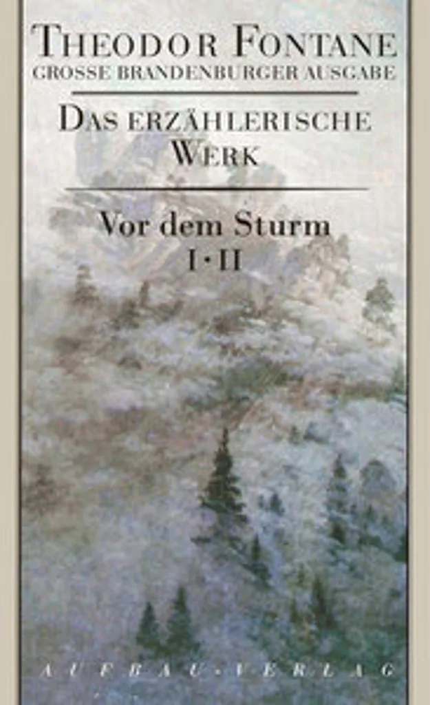 Vor dem Sturm 1/2 Große Brandenburger Ausgabe Texte Complet et Annoté