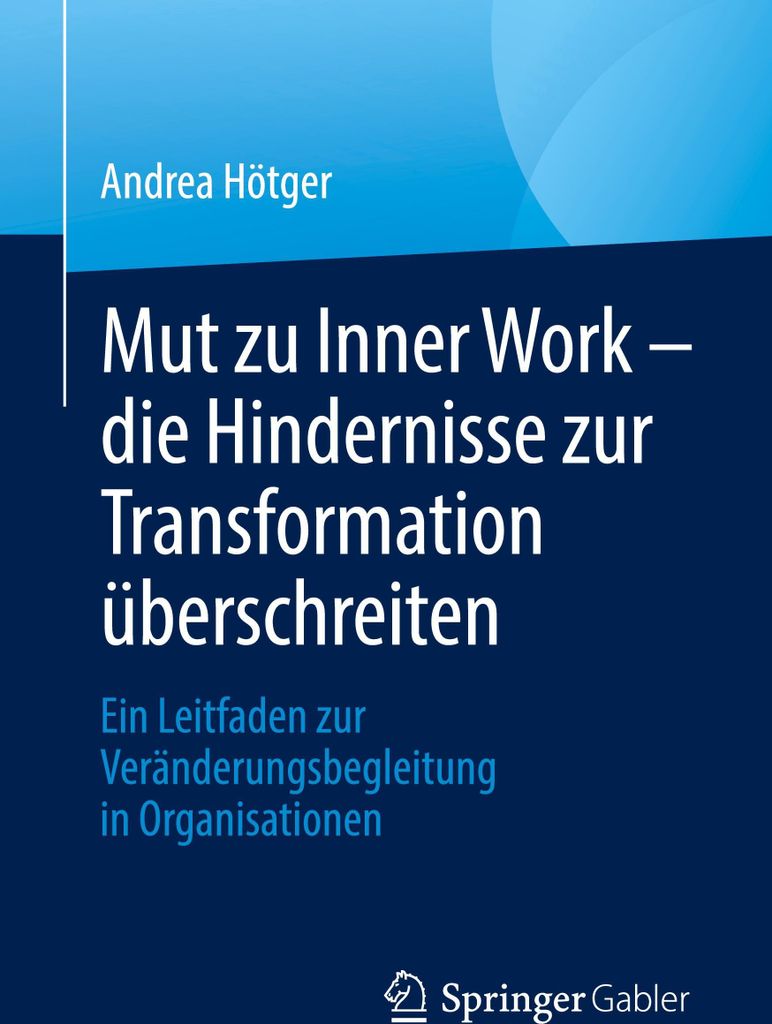 Mut zu Inner Work - die Hindernisse zur Transformation überschreiten