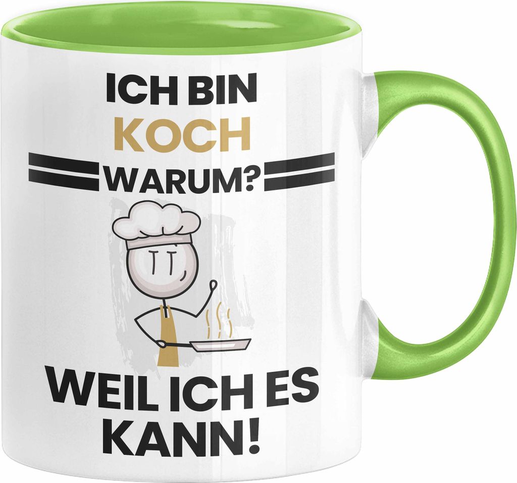 Koch Geschenk Tasse Lustiger Spruch Ich Bin Koch Warum Weil Ich Es Kann Geschenkidee Bester Koch Geburtstag Kaffee-Becher (Grün)
