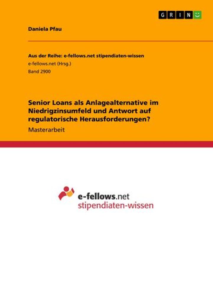 Senior Loans als Anlagealternative im Niedrigzinsumfeld und Antwort auf regulatorische Herausforderungen?