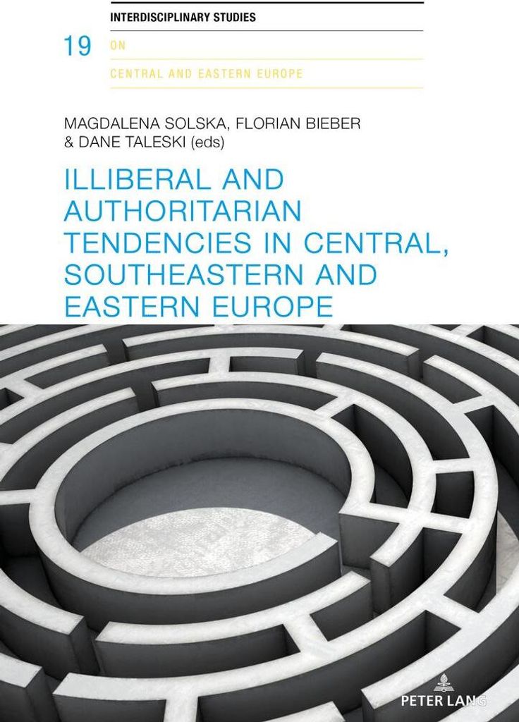 Illiberal and authoritarian tendencies in Central, Southeastern and Eastern Europe