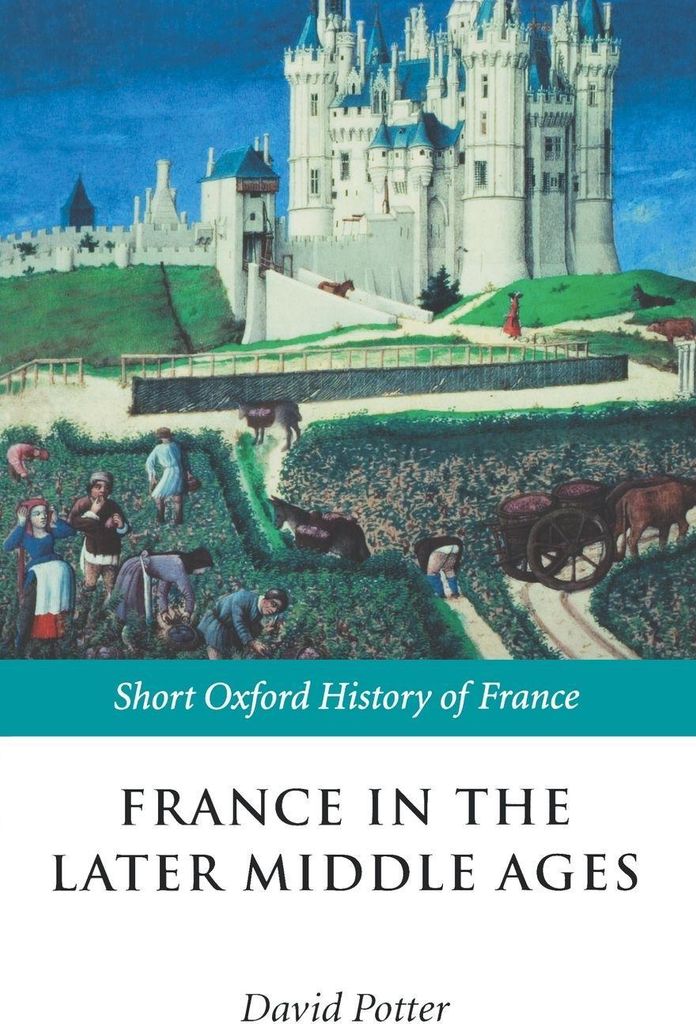 France in the Later Middle Ages 1200-1500