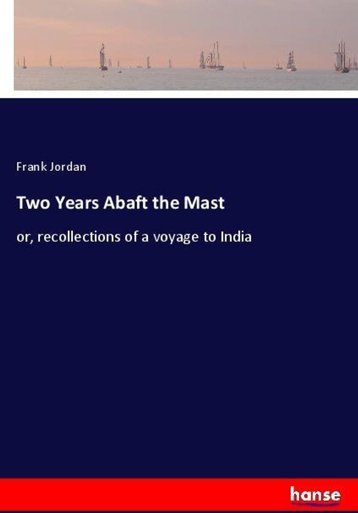 Two Years Abaft the Mast
