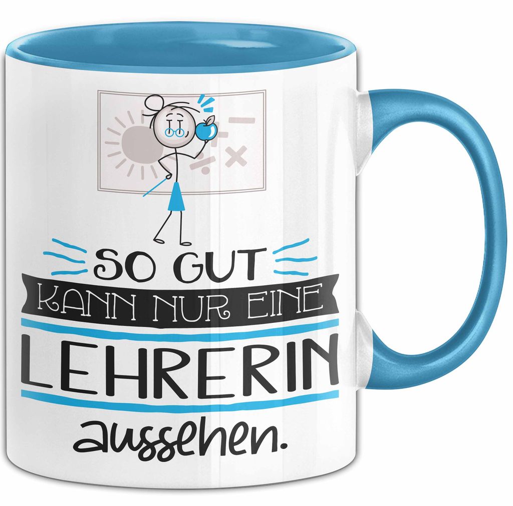 Lehrerin Geschenk Tasse So Gut Kann Nur Eine Lehrerin Aussehen Geschenkidee Geburtstag Weihnachten Lustig (Blau)