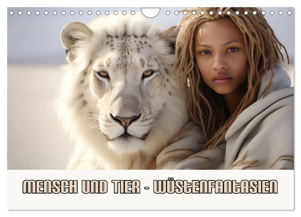 Mensch und Tier – Wüstenfantasien (Wandkalender 2027 DIN A4 quer), CALVENDO Monatskalender