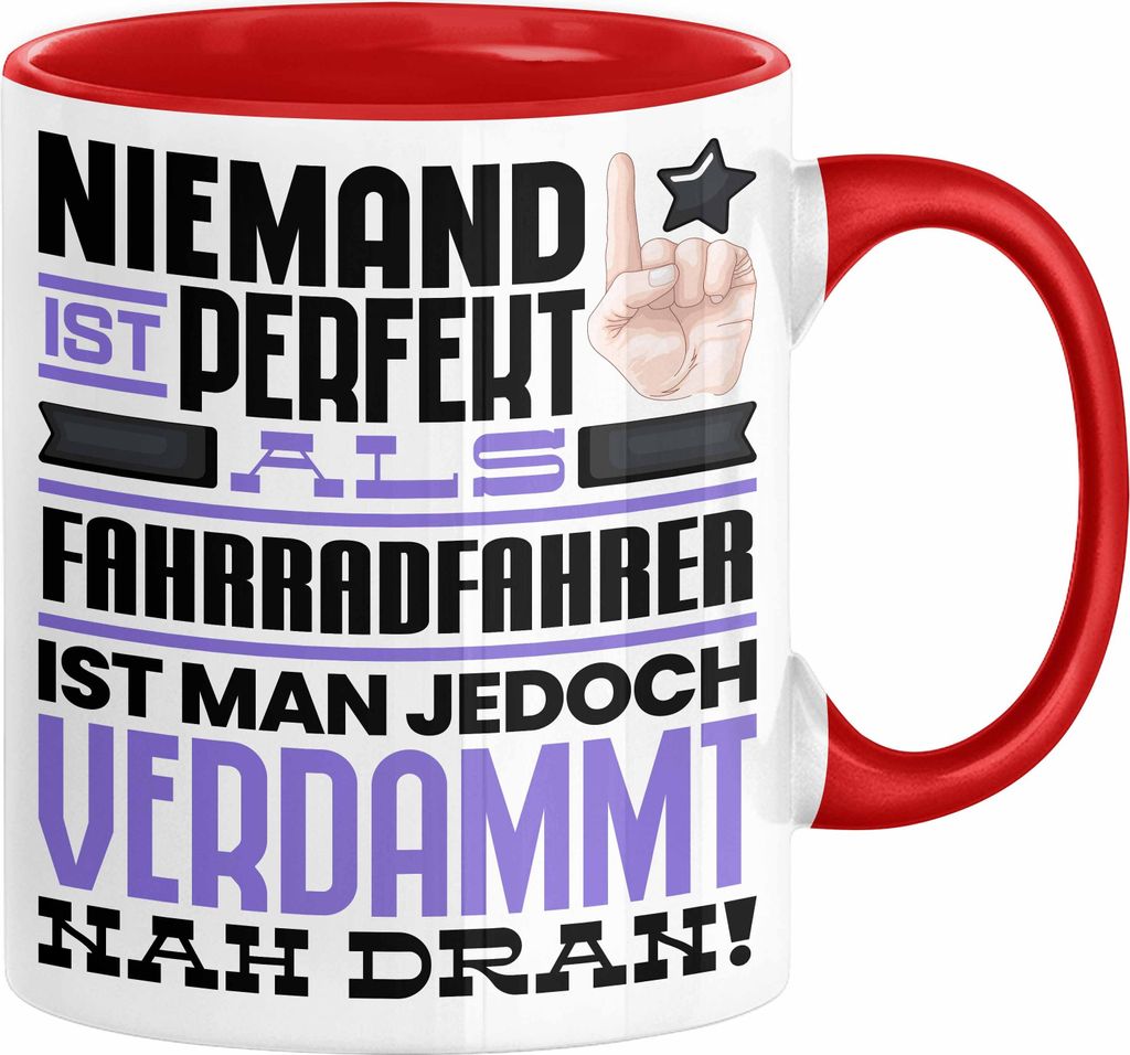 Fahrradfahrer Geschenk Tasse Lustige Geschenkidee für Fahrradfahrer Geburtstag Kaffee-Becher Niemand Ist Perfekt Aber Als Fahrradfahrer Ist Man Na...
