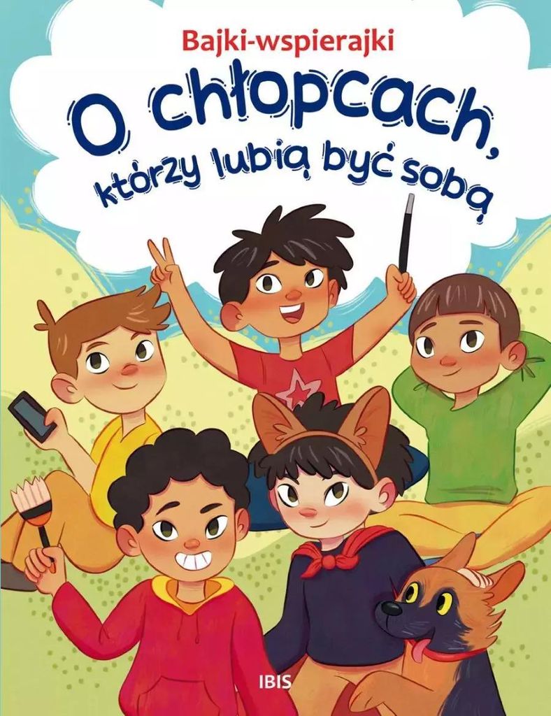 O Chłopcach, którzy Lubią Być Sobą. Bajki Wspierajki