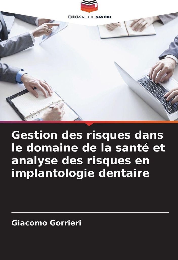 Gestion des risques dans le domaine de la santé et analyse des risques en implantologie dentaire