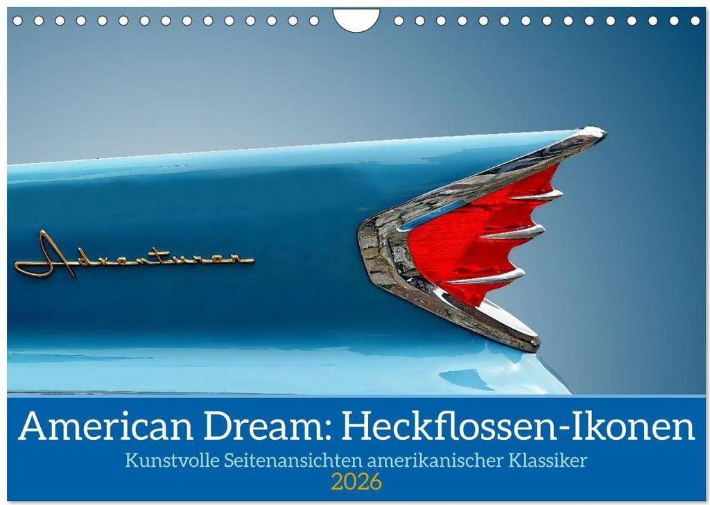 American Dream: Heckflossen-Ikonen (Wandkalender 2026 DIN A4 quer), CALVENDO Monatskalender