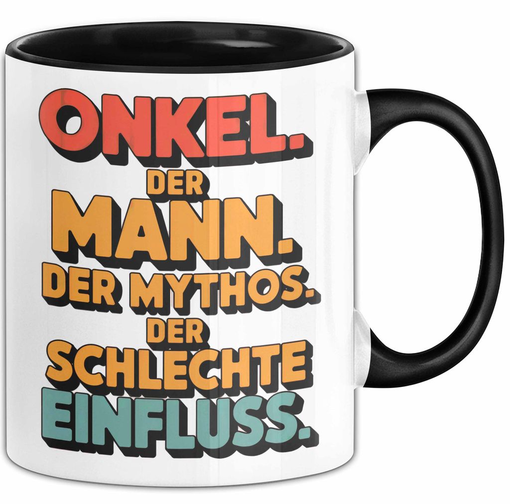 Onkel Sarkastisch Sarkasmus Tasse Geschenk Lustige Geschenkidee Spruch Onkel Der Mann Der Mythos Der Schlechte Einfluss (Schwarz)