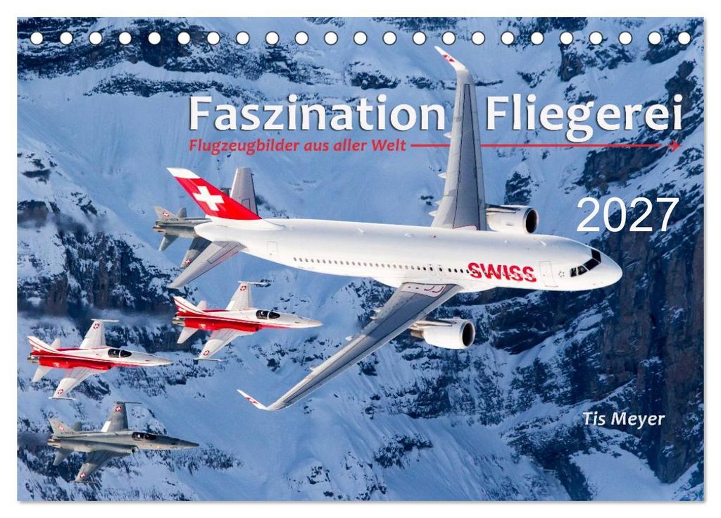 Faszination Fliegerei (Tischkalender 2027 DIN A5 quer), CALVENDO Monatskalender