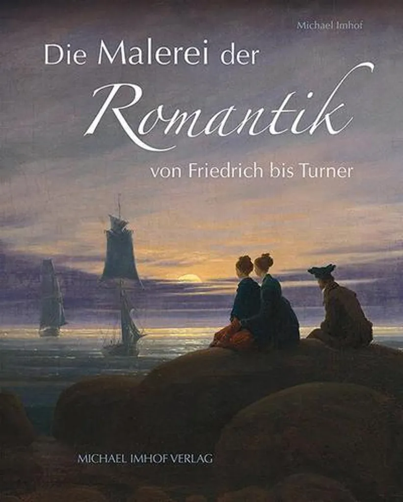 Die Malerei der Romantik - Beau Livre d'Art sur la Peinture Romantique