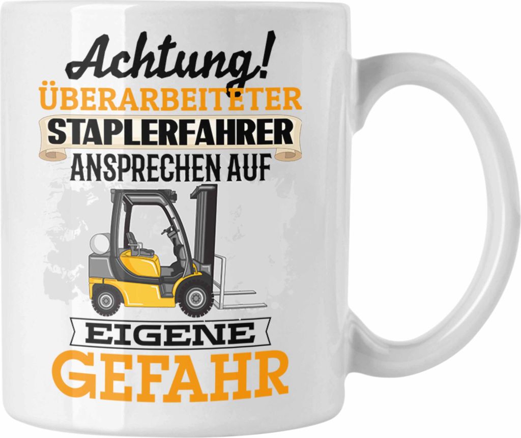 Trendation - Lustige Staplerfahrer Tasse Geschenk Lagerist Gabelstapler Lager GEschenkidee Männer (Weiß)
