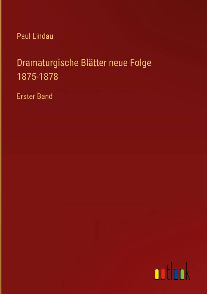 Dramaturgische Blätter neue Folge 1875-1878