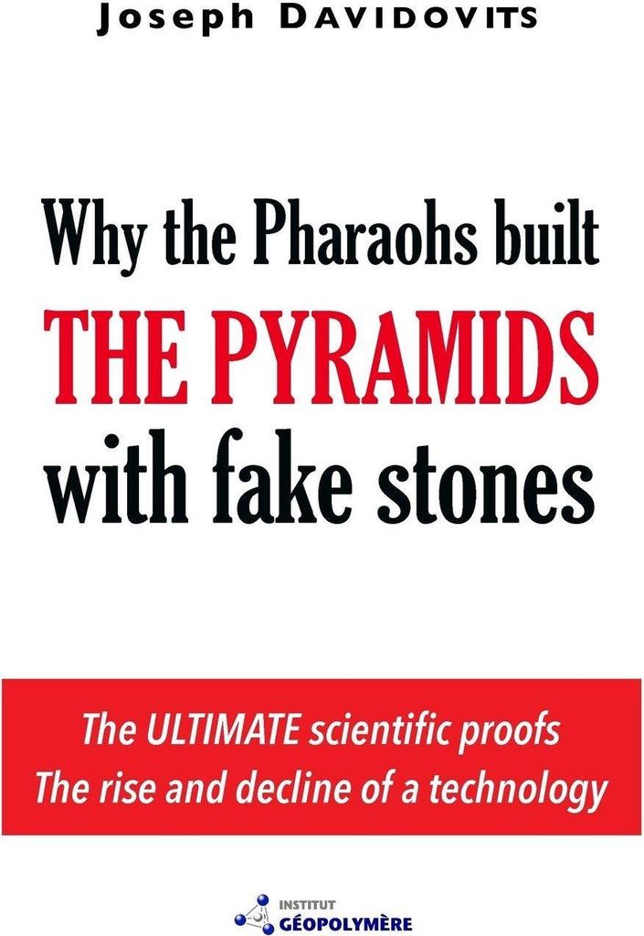 Why the Pharaohs Built the Pyramids with Fake Stones