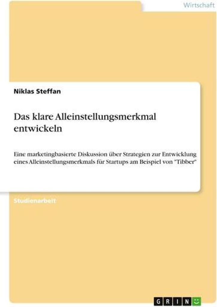 Das klare Alleinstellungsmerkmal entwickeln