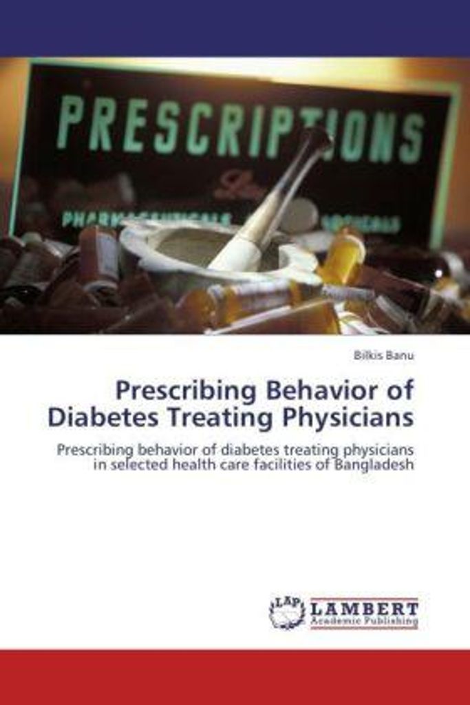 Prescribing Behavior of Diabetes Treating Physicians