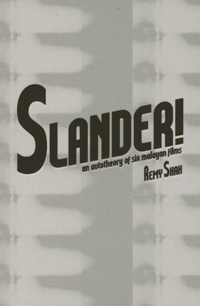Slander An Autotheory Of Six Malayan Fil – Lingua: Inglese