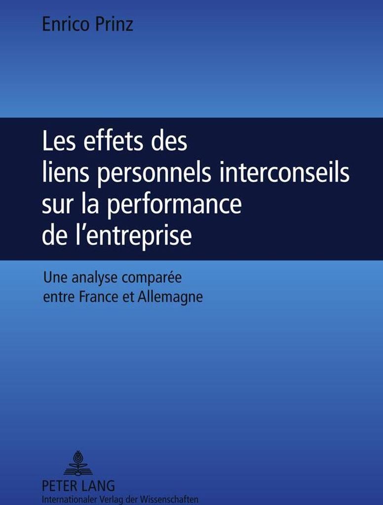 Les effets des liens personnels interconseils sur la performance de l'entreprise