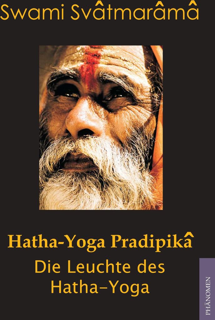 Hatha-Yoga Pradipika: Die Leuchte des Hatha Yoga