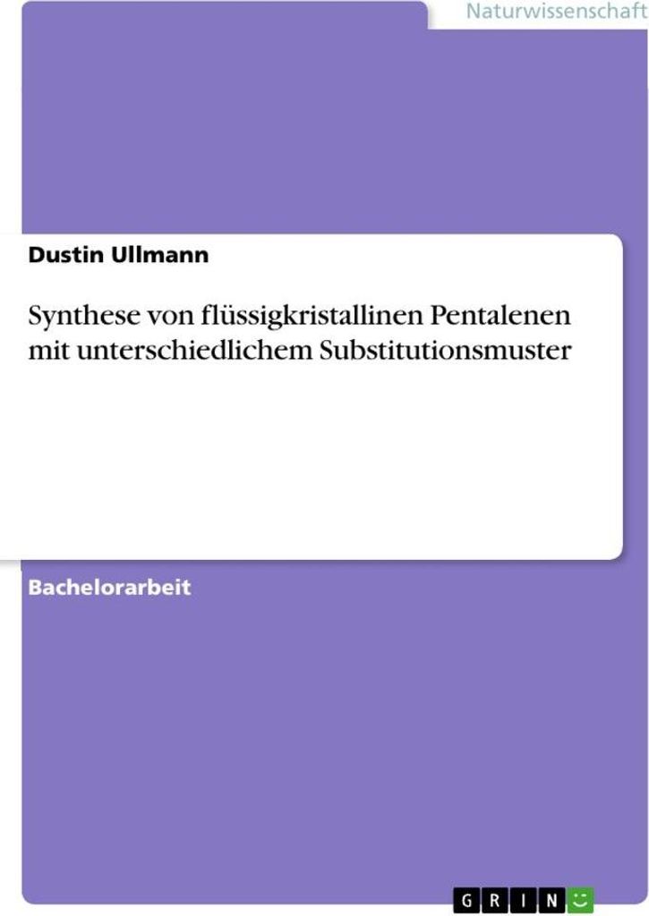 Synthese von flüssigkristallinen Pentalenen mit unterschiedlichem Substitutionsmuster