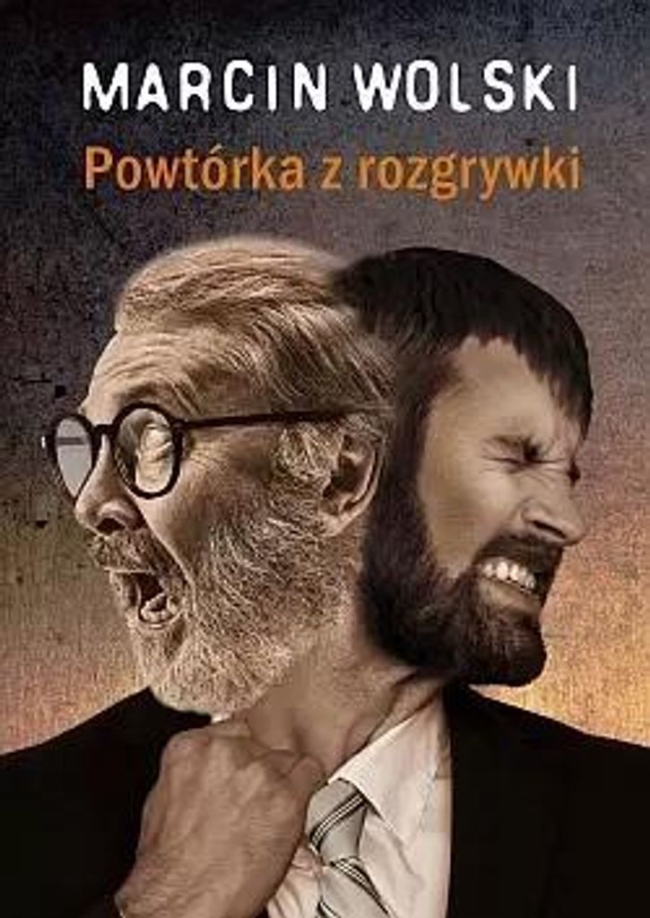 Powtórka z rozgrywki - Marcin Wolski (Krimi auf Polnisch)