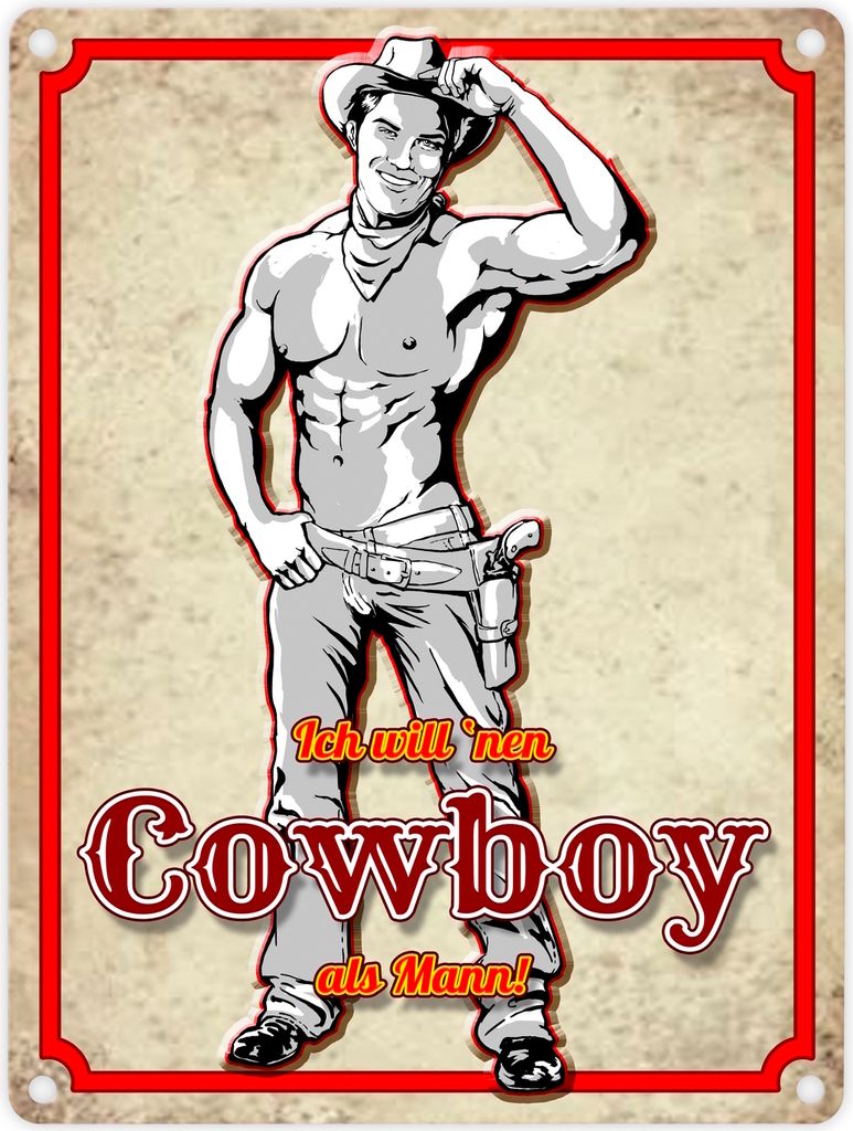 Metallschild in 15x20 cm mit sexy Cowboy und Spruch - Ich will 'nen Cowboy als