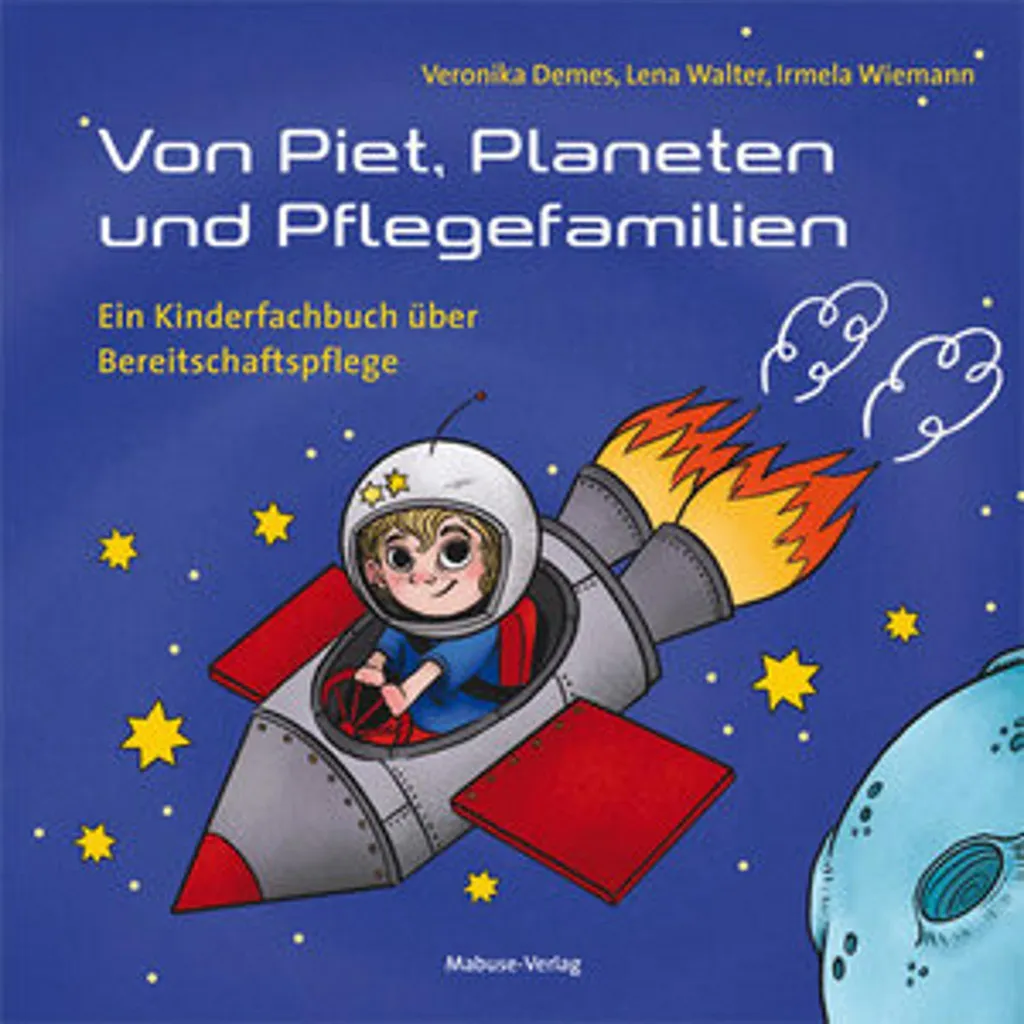 Von Piet, Planeten und Pflegefamilien : livre illustré pour enfants