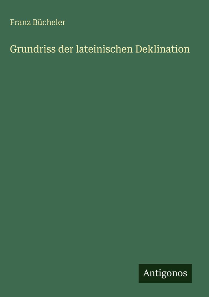 Grundriss der lateinischen Deklination