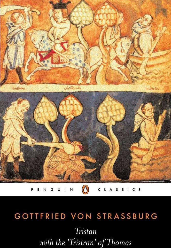 Tristan mit dem 'Tristan' des Thomas: Mit den überlieferten Fragmenten des Tristans von Thomas (Penguin Classics)