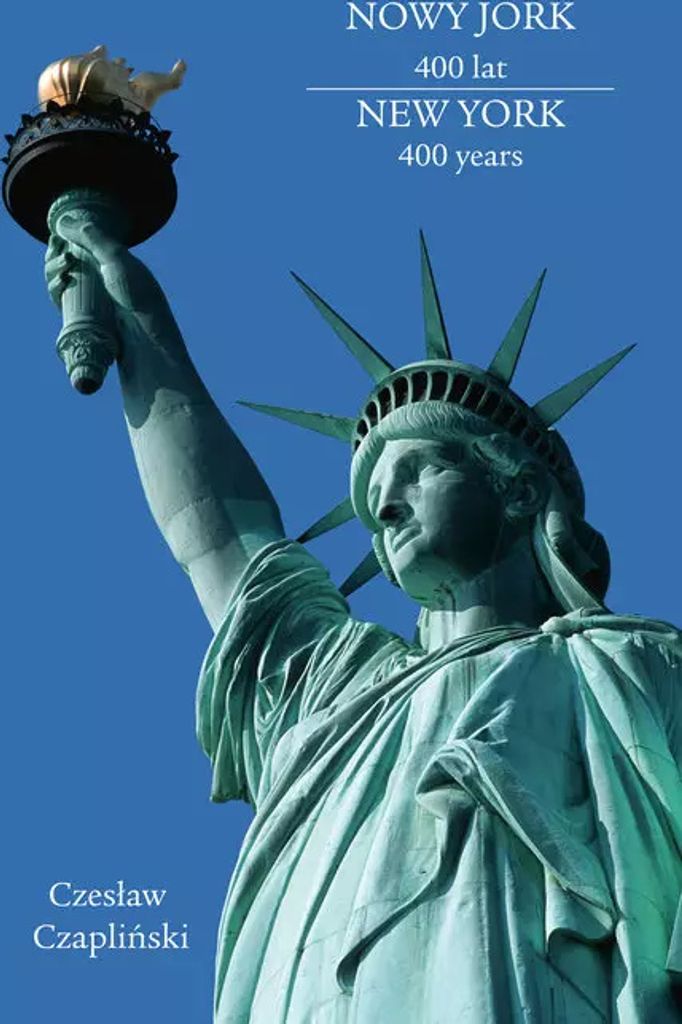 Nowy Jork 400 lat. New York 400 years