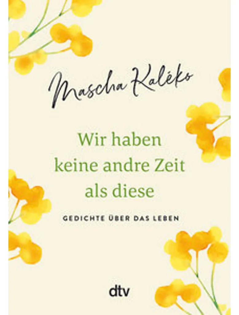 Wir haben keine andre Zeit als diese - Livre de poésie contemporaine